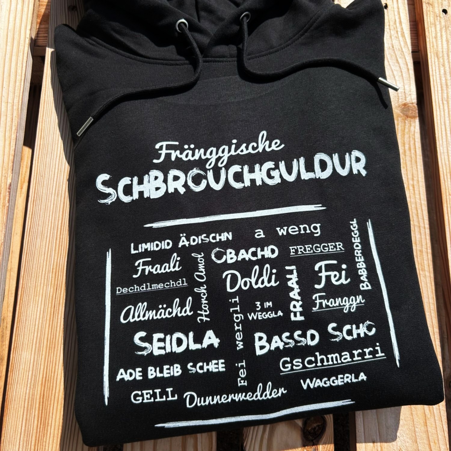 Fränkische Sprache Fränggische Schbroucguldur Hoodie Frankenstyle annather Story Shirts und Hoodies Fränkische Geschenke und Mitbringsel Nürnberg Bamberg Fürth Erlangen Coburg Bayreuth Würzburg Shop