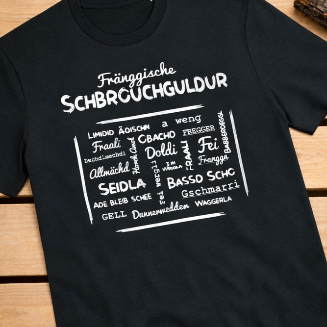 Fränggische Schbrouchguldur Fränkische Wörter T-Shirt Frankenstyle Frankenwein Shirts Fränkische T-Shirts Nürnberg Erlangen Fürth Bamberg Coburg Würzburg Bayreuth Fränksiche Schweiz Shirts und Mode Shop Franken Geschenke