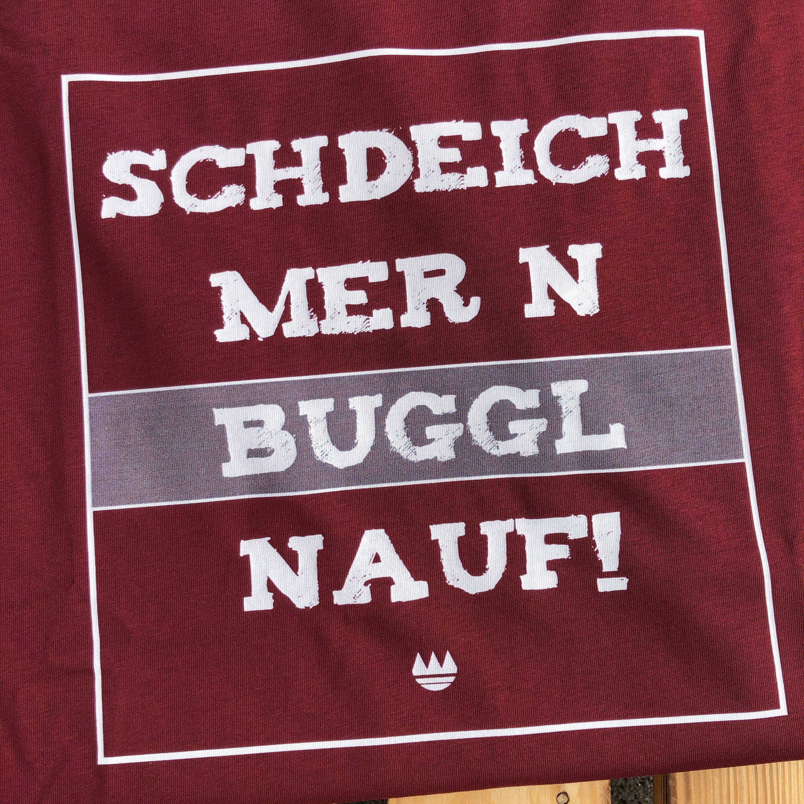 Schdeich mer n Buggl nauf T-Shirt Frankenstyle Fränkische Mode Shop Nürnberg