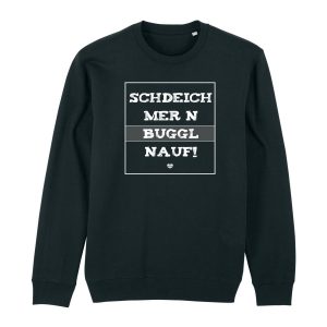 Schdeich mern Buggl nauf Pullover Franken Land Frankenstyle Fränkische Pullis Lustig mit fränkischen Sprüchen annather Story Fränkische Geschenke Mitbringsel Nürnberg Fürth Erlangen Bamberg Bayreuth Würzburg Fränkische Schweiz Coburg Mode Shop
