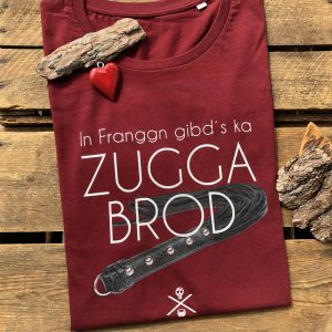 In Franken gibts kein Zuckerbrot T-Shirt