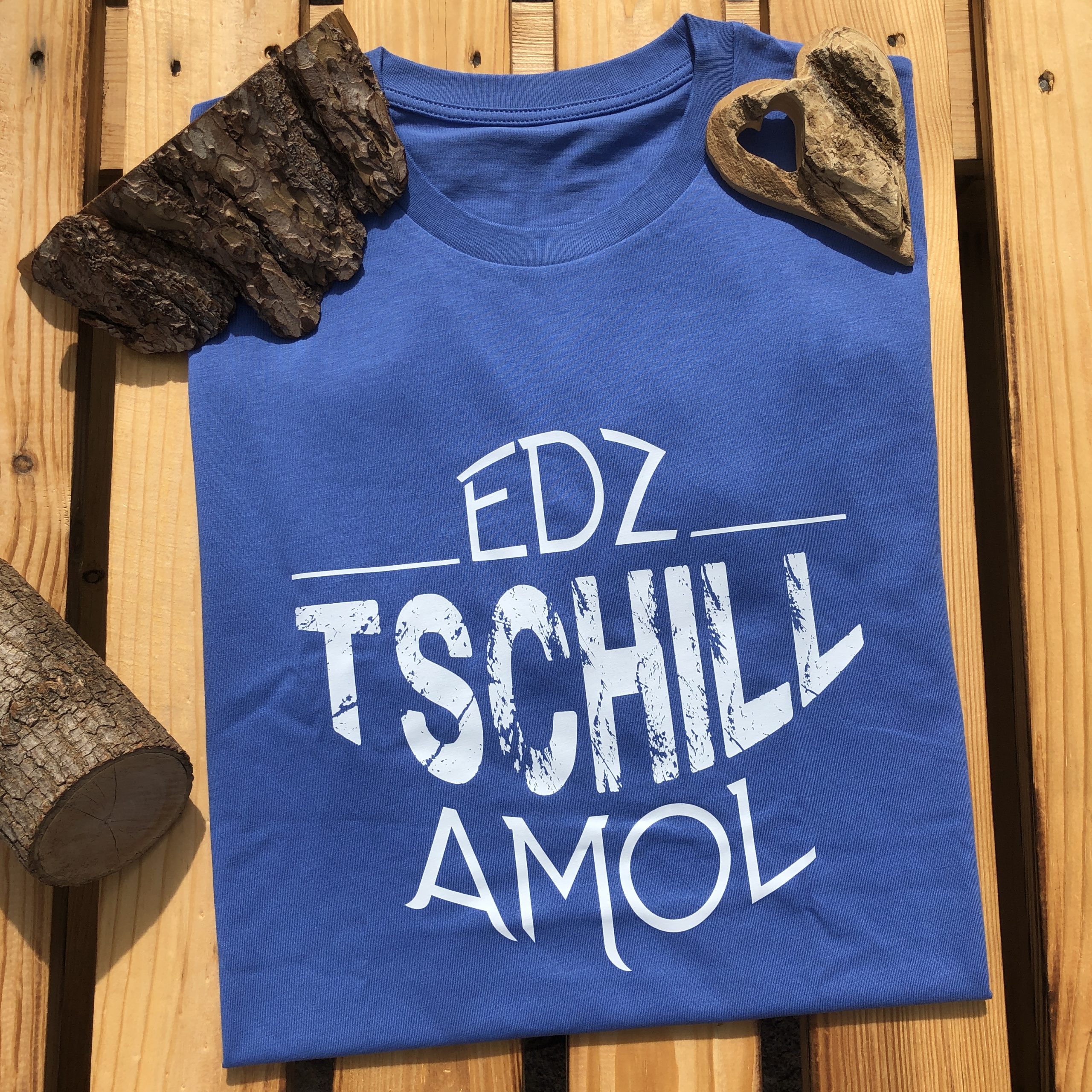 Edz Tschill Amol T-Shirt Frankenstyle Fränkische Shirts und Streewear Shop Würzburg Mode