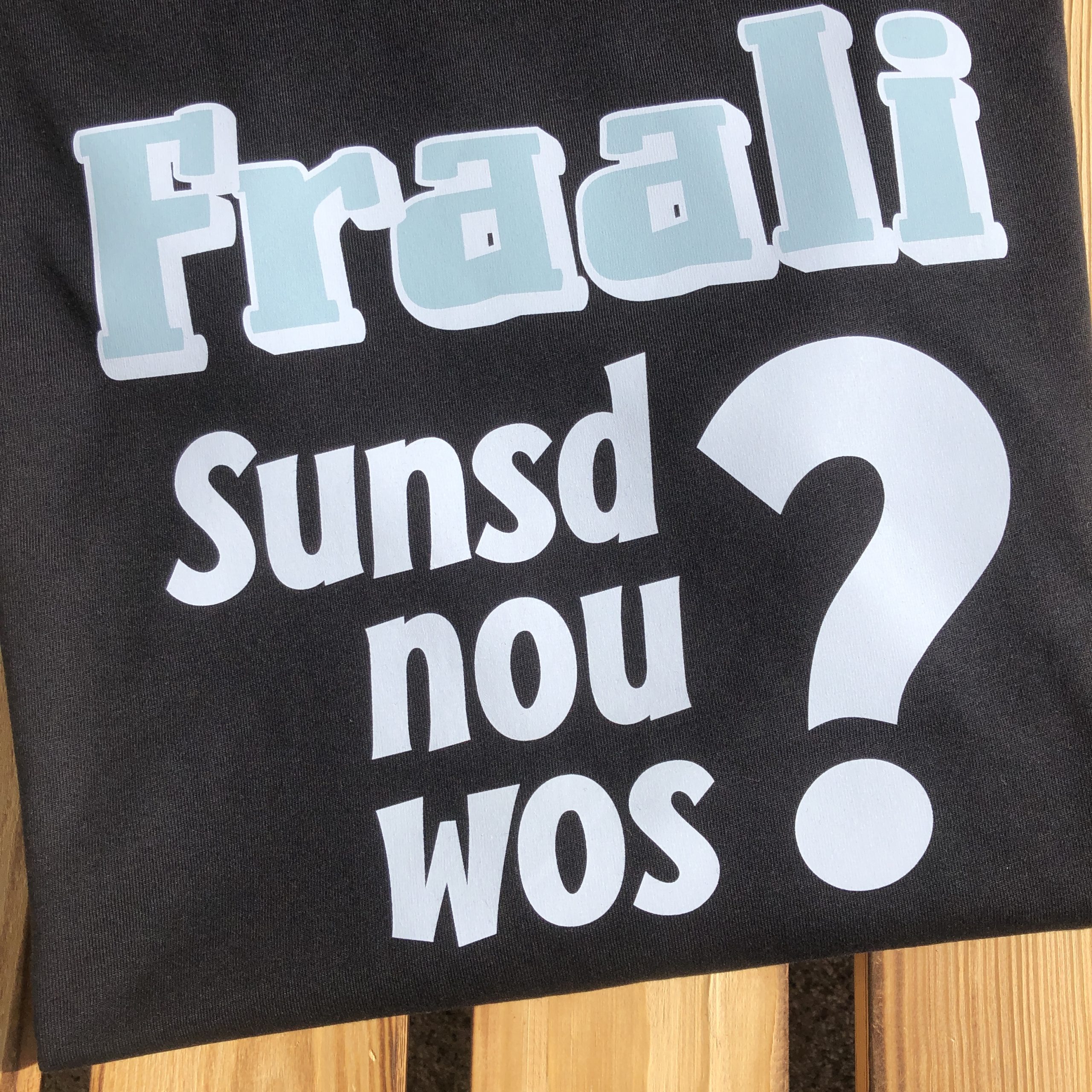 Fraali sunsd nou wos T-Shirt Frankenstyle Fränkische Klamotten