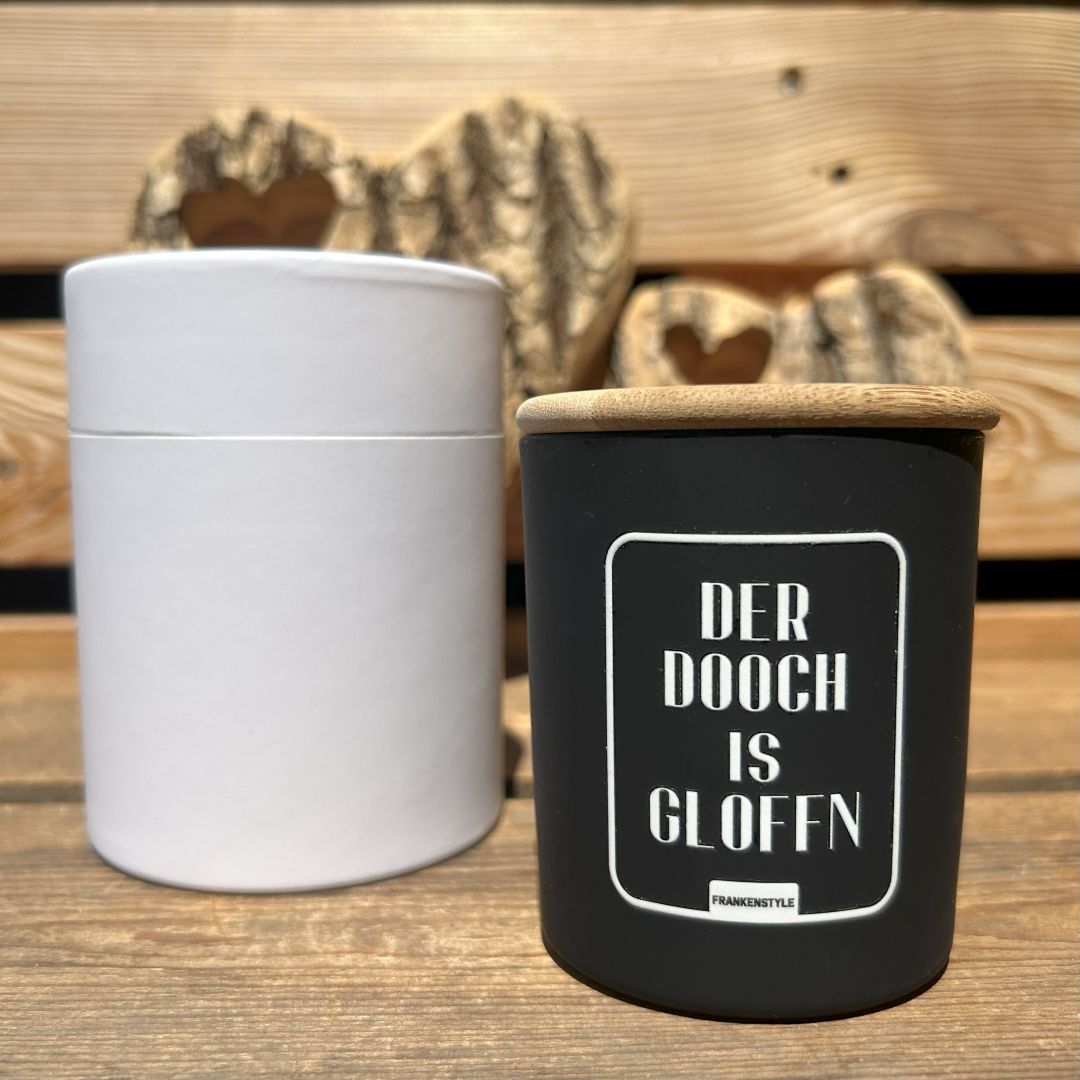 Der Dooch is gloffn Spruchkerze von Frankenstyle Fränkische Kerzen Duftkerzen Glaskerzen Shop Nürnberg Würzburg Bayreuth Coburg Bamberg Fürth Erlangen