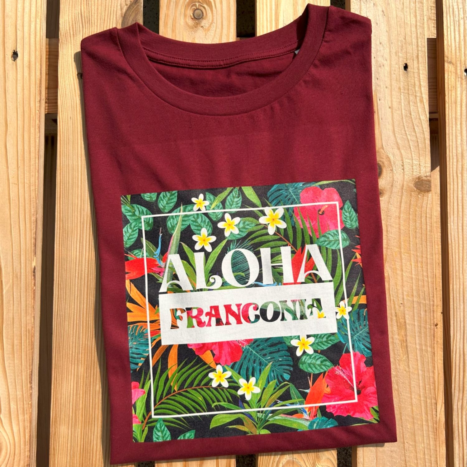 Aloha Franconia T-Shirt für Herren und Damen von Frankenstyle Fränkische T-Shirts Nürnberg Würzburg Coburg Eichstätt Treuchtlingen Fränkische Schweiz Bayreuth Erlangen Bamberg Shop