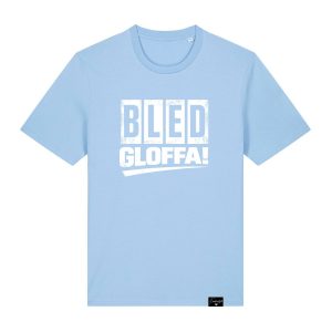Bled Gloffa T-Shirt Frankenstyle Franken Sprüche und Wörter Dialekt Shop Franken Geschenke Nürnberg Erlangen Herzogenaurach Coburg Würzburg Bayreuth Fränkische Schweiz Shop