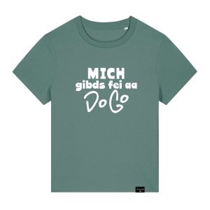 Mich gibds fei a Do Go Damen Shirt von Frankenstyle Fränkische Hoodies Franken Mode aus Nürnberg Herzogenaurach Coburg Bayreuth und Würzburg Fränkische Geschenke Shop